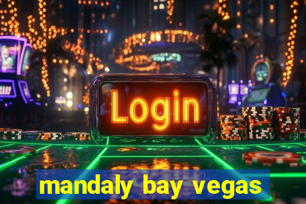 mandaly bay vegas